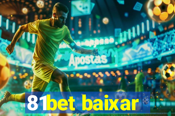 81bet baixar